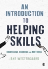 An Introduction to Helping Skills : Counselling, Coaching and Mentoring - eBook