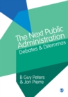 The Next Public Administration : Debates and Dilemmas - eBook