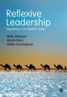 Reflexive Leadership : Organising in an imperfect world - eBook