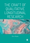The Craft of Qualitative Longitudinal Research - Book