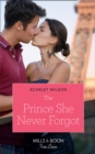 The Prince She Never Forgot - eBook