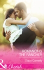 Romancing the Rancher (Mills & Boon Cherish) (The Pirelli Brothers, Book 4) - eBook