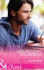 Her Brooding Italian Boss (Mills & Boon Cherish) - eBook