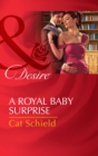 A Royal Baby Surprise (Mills & Boon Desire) (The Sherdana Royals, Book 2) - eBook