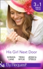 His Girl Next Door : The Army Ranger's Return / New York's Finest Rebel / the Girl from Honeysuckle Farm - eBook