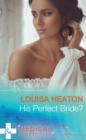 His Perfect Bride? - eBook