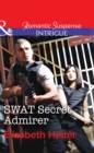 The SWAT Secret Admirer - eBook