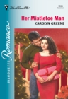 Her Mistletoe Man - eBook