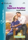 His Expectant Neighbor - eBook