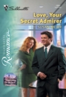Love, Your Secret Admirer - eBook