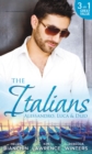 The Italians: Alessandro, Luca & Dizo : Alessandro's Prize / in a Storm of Scandal / Italian Groom, Princess Bride - eBook