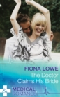 The Doctor Claims His Bride (Mills & Boon Medical) - eBook