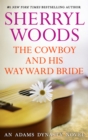 The Cowboy and His Wayward Bride - eBook