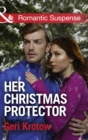 Her Christmas Protector (Mills & Boon Romantic Suspense) (Silver Valley P.D., Book 1) - eBook