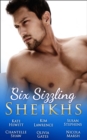 Six Sizzling Sheikhs: The Sheikh's Love-Child / Desert Prince, Defiant Virgin / Master of the Desert / At the Sheikh's Bidding / Desert Prince, Expectant Mother / The Desert Prince's Proposal - eBook