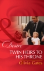 Twin Heirs To His Throne - eBook