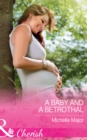 A Baby And A Betrothal (Mills & Boon Cherish) (Crimson, Colorado, Book 3) - eBook