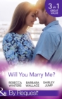 Will You Marry Me?: A Marriage Made in Italy / The Courage To Say Yes / The Matchmaker's Happy Ending (Mills & Boon By Request) - eBook