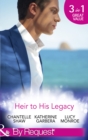 Heir To His Legacy : His Unexpected Legacy / His Instant Heir (Baby Business) / One Night Heir - eBook