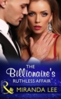 The Billionaire's Ruthless Affair - eBook