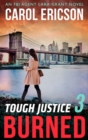Tough Justice: Burned (Part 3 Of 8) - eBook