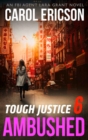 Tough Justice: Ambushed (Part 6 Of 8) - eBook