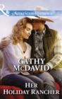 Her Holiday Rancher - eBook
