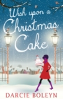 Wish Upon A Christmas Cake - eBook