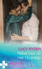 Rebel Doc On Her Doorstep - eBook