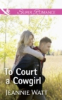 The To Court A Cowgirl - eBook