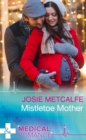 Mistletoe Mother (Mills & Boon Medical) - eBook