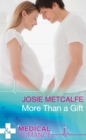 More Than A Gift (Mills & Boon Medical) (Denison Memorial Hospital, Book 5) - eBook