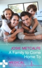 A Family To Come Home To (Mills & Boon Medical) - eBook