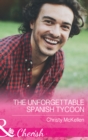 The Unforgettable Spanish Tycoon - eBook
