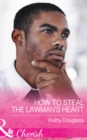 How To Steal The Lawman's Heart - eBook