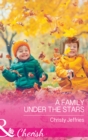 A Family Under The Stars (Mills & Boon Cherish) (Sugar Falls, Idaho, Book 6) - eBook