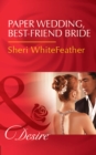 Paper Wedding, Best-Friend Bride - eBook