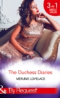The Duchess Diaries : The Diplomat's Pregnant Bride / Her Unforgettable Royal Lover / the Texan's Royal M.D. - eBook