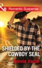 Shielded By The Cowboy Seal - eBook
