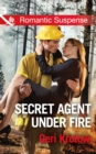 Secret Agent Under Fire (Mills & Boon Romantic Suspense) (Silver Valley P.D., Book 4) - eBook
