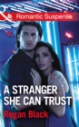 A Stranger She Can Trust - eBook