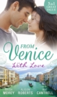 From Venice With Love : Secrets of Castillo Del Arco (Bound by His Ring, Book 1) / from Venice with Love / Pregnant by Morning - eBook