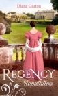 Regency Reputation : A Reputation for Notoriety / a Marriage of Notoriety - eBook