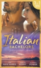 Italian Bachelors: Unforgotten Lovers: The Change in Di Navarra's Plan / Bound by the Italian's Contract / Visconti's Forgotten Heir - eBook