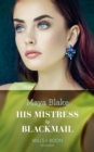 His Mistress By Blackmail - eBook