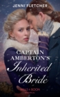 Captain Amberton's Inherited Bride (Mills & Boon Historical) - eBook