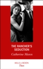 The Rancher's Seduction - eBook