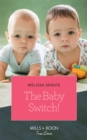 The Baby Switch! (Mills & Boon True Love) (The Wyoming Multiples, Book 1) - eBook