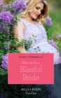 How To Be A Blissful Bride (Mills & Boon True Love) (Hillcrest House, Book 2) - eBook