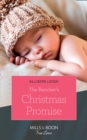 The Rancher's Christmas Promise - eBook